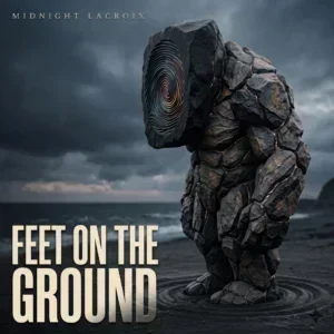 Midnight LaCroix - Feet On The Ground